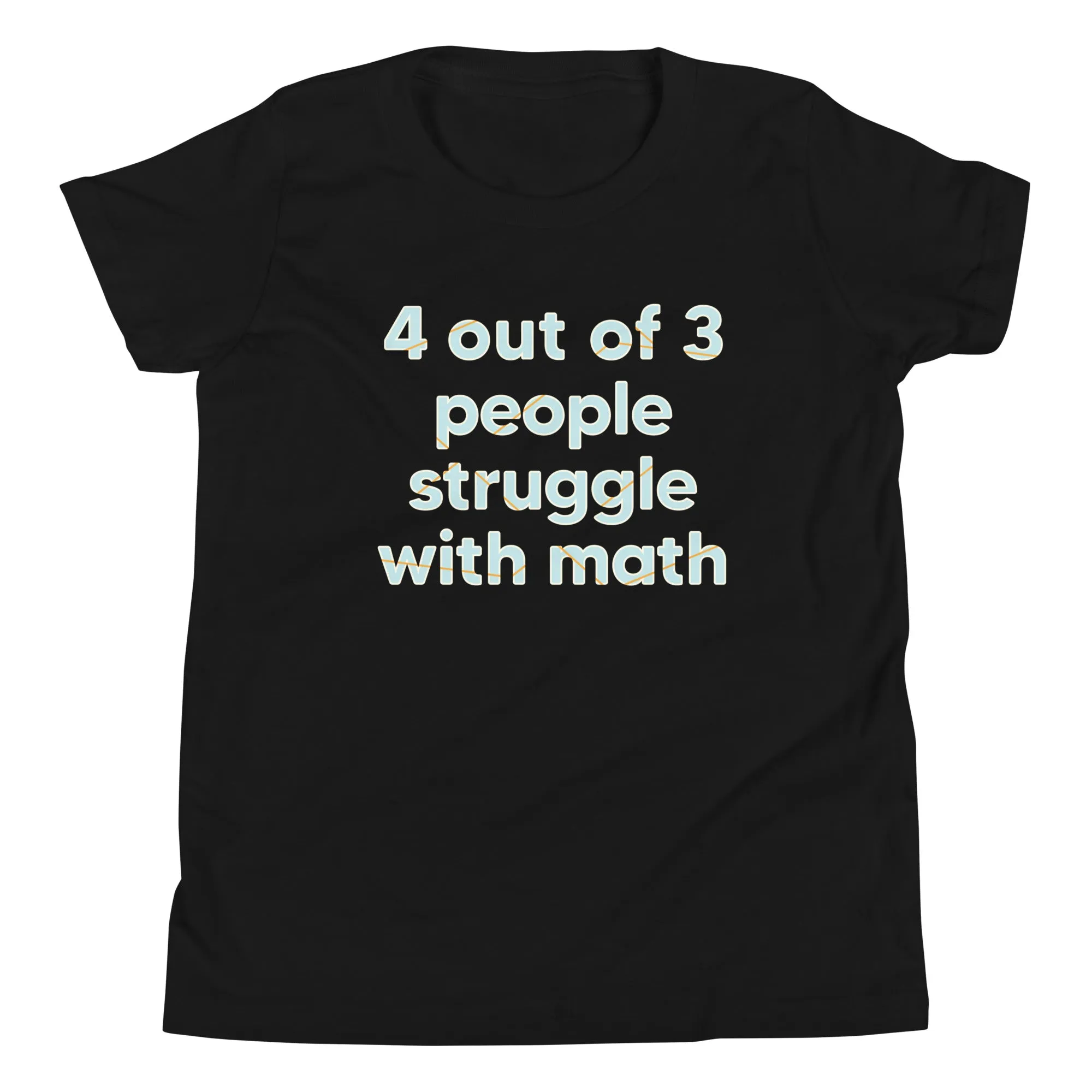 4 Out Of 3 People Struggle With Math Kid's Youth Tee