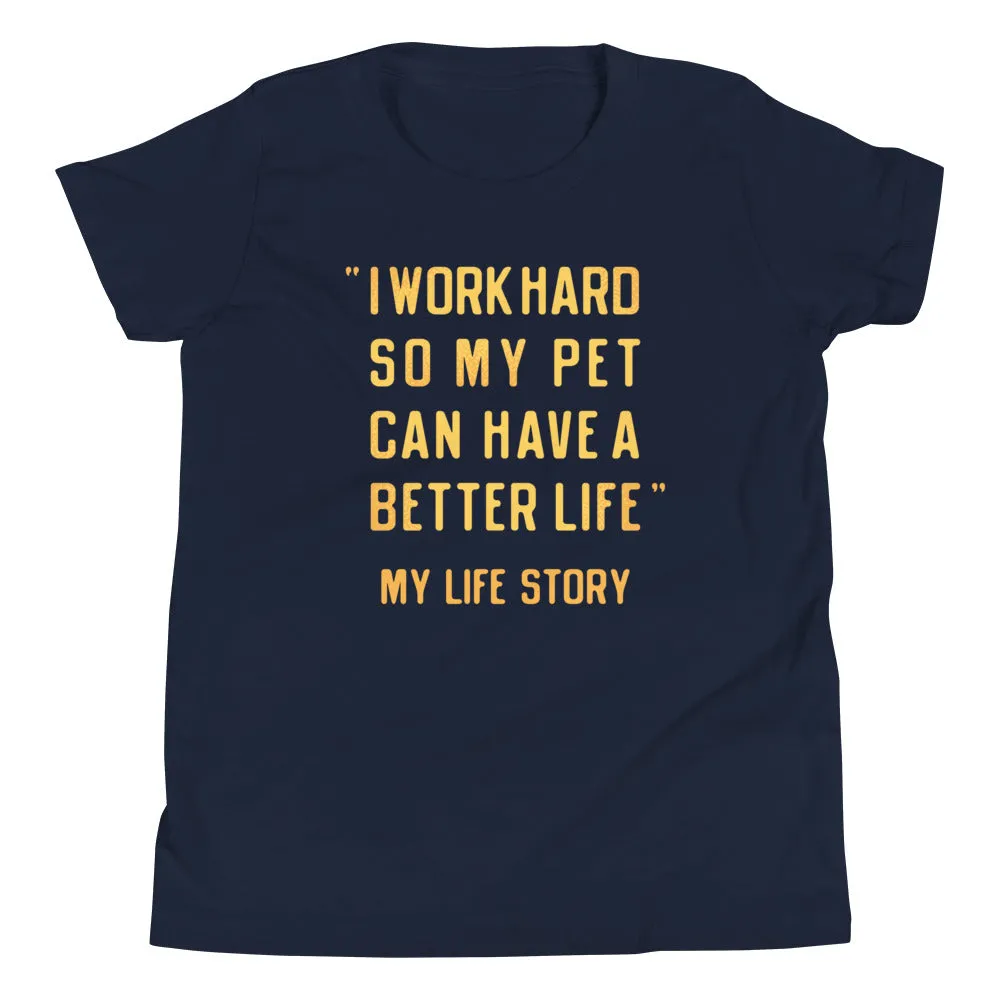 I Work Hard So My Pet Kid's Youth Tee