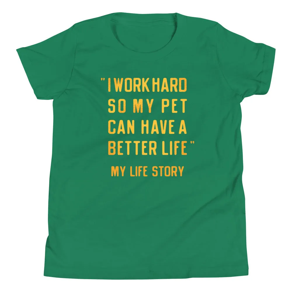 I Work Hard So My Pet Kid's Youth Tee