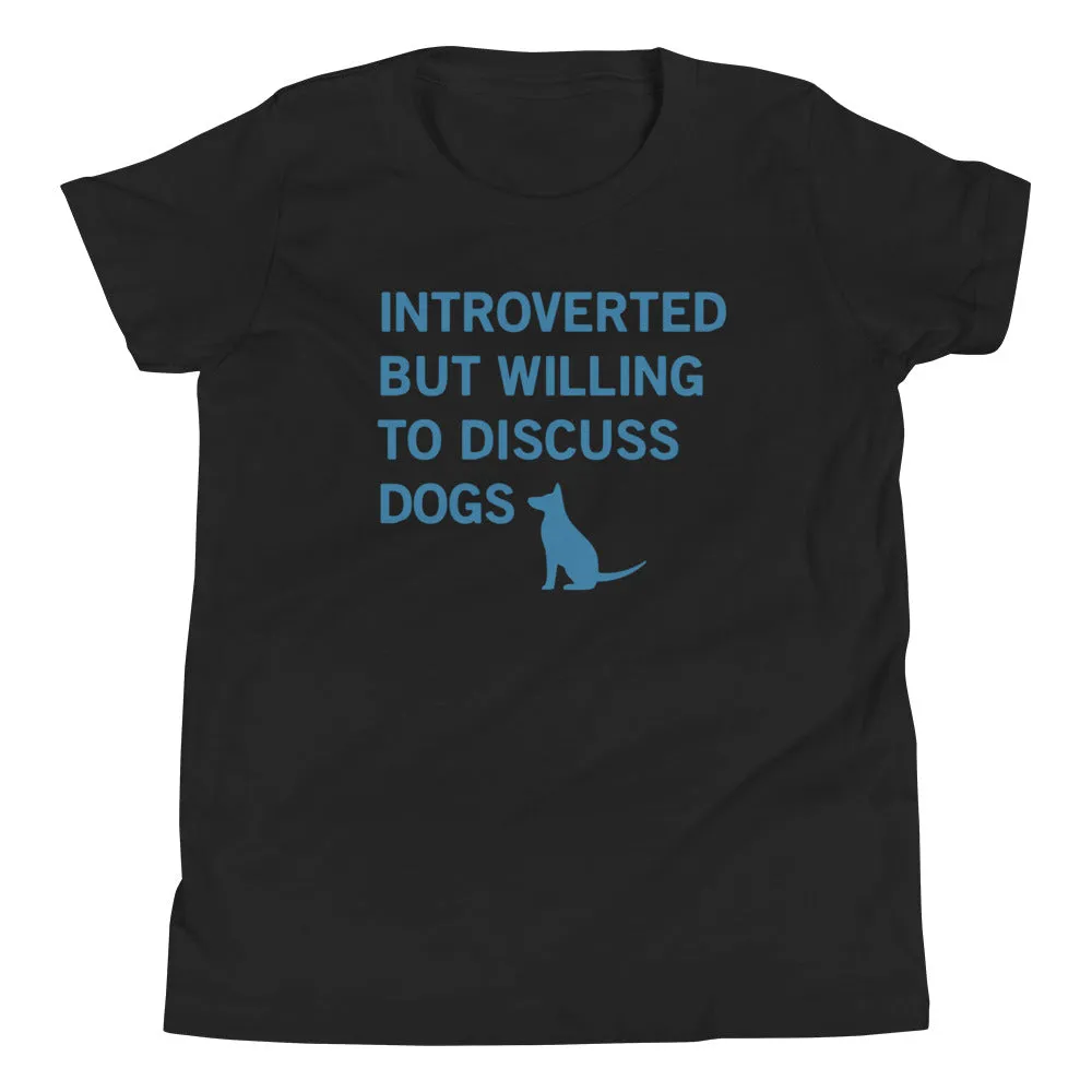 Introverted But Willing To Discuss Dogs Kid's Youth Tee