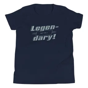 Legen-Dary Kid's Youth Tee