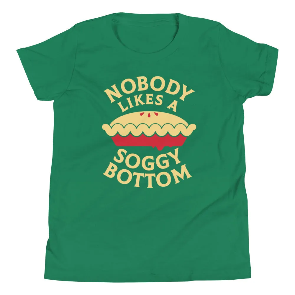 Nobody Likes A Soggy Bottom Kid's Youth Tee