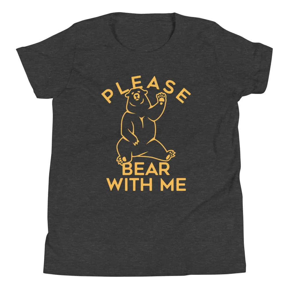 Please Bear With Me Kid's Youth Tee